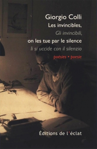 Les invincibles, on les tue par le silence. Gli invincibili, li si uccide con il silenzio Copertina libro Les invincibles, on les tue par le silence. Gli invincibili, li