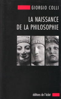 Giorgio Colli, La naissance de la philosophie, L'éclat