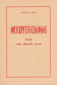 Giorgio Colli, Physis kryptesthai philei : studi sulla filosofia greca, 1948