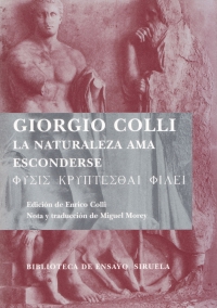 Giorgio Colli, La naturaleza ama esconderse. Physis kryptesthai philei