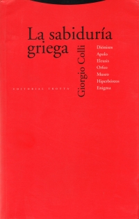 La sabiduría griega. Diónisos, Apolo, Eleusis, Orfeo, Museo, Hiperbóreos, Enigma
