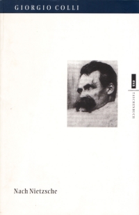 Giorgio Colli, Nach Nietzsche (Hamburg 1993)
