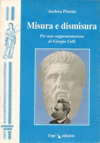 Andrea Pistoia, <i>Misura e dismisura</i>
