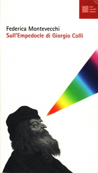 Sull'Empedocle di Giorgio Colli di Federica Montevecchi Copertina libro Sull'Empedocle di Giorgio Colli di Federica Montevecchi